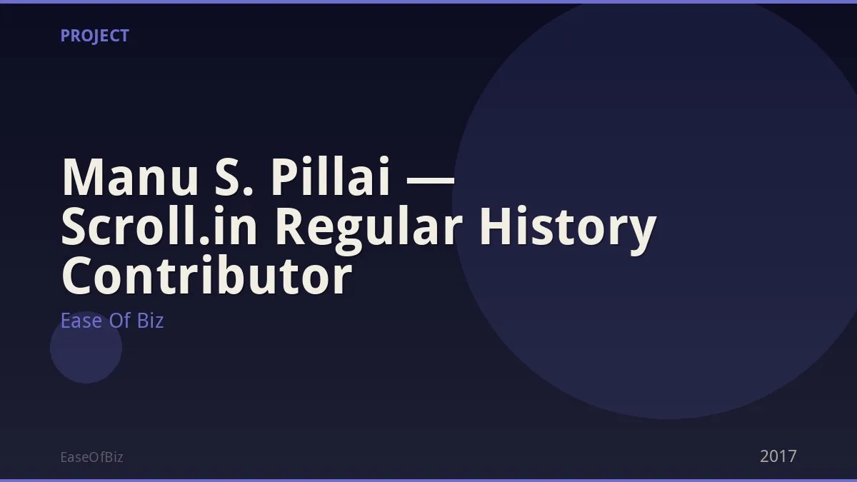 Manu S. Pillai — Scroll.in Regular History Contributor