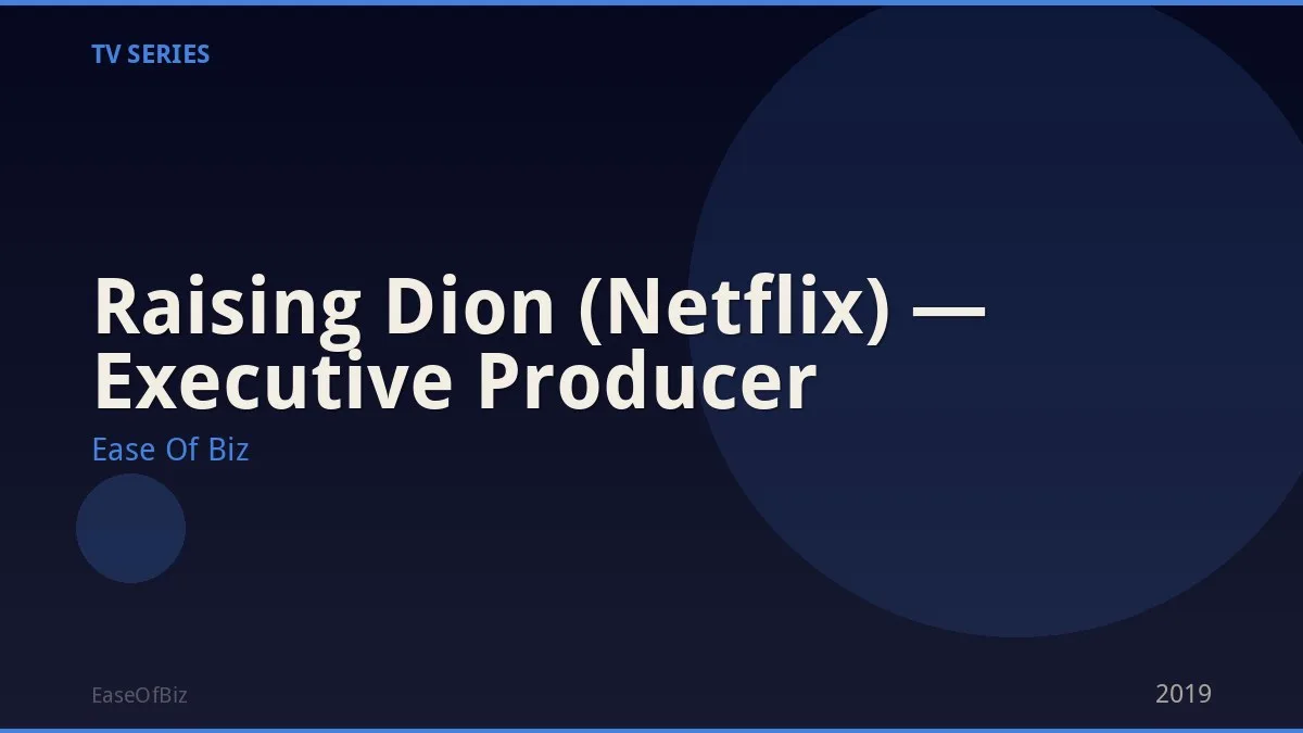 Raising Dion (Netflix) — Executive Producer