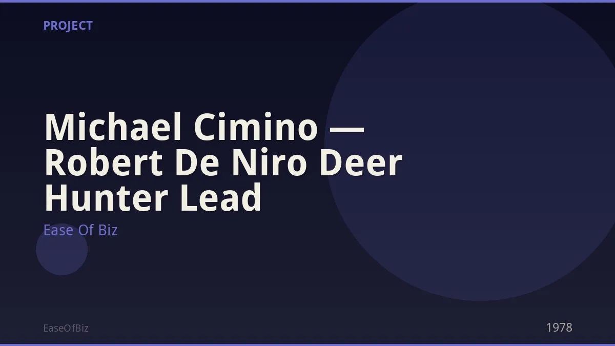 Michael Cimino — Robert De Niro Deer Hunter Lead