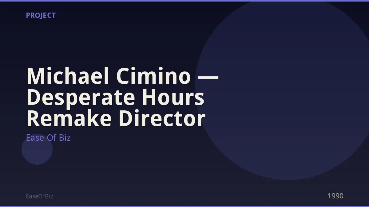 Michael Cimino — Desperate Hours Remake Director
