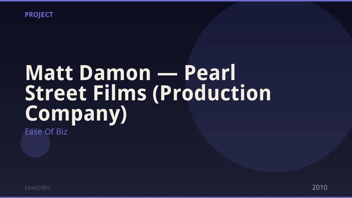 Matt Damon — Pearl Street Films (Production Company)