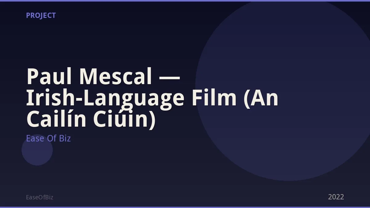 Paul Mescal — Irish-Language Film (An Cailín Ciúin)