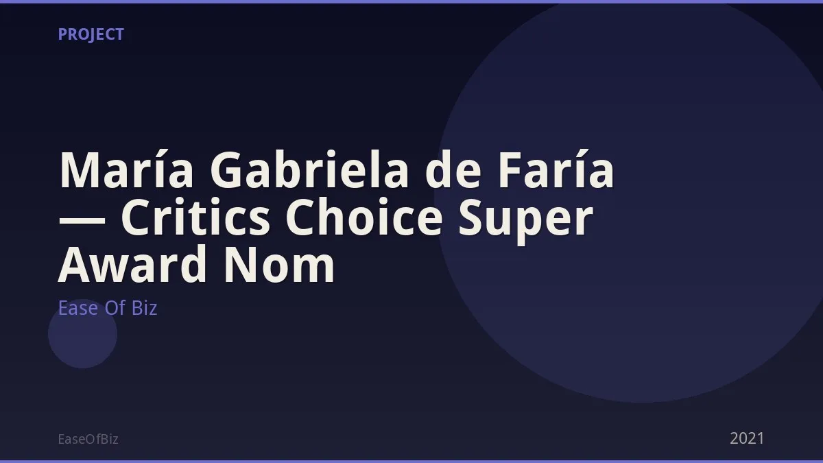 María Gabriela de Faría — Critics Choice Super Award Nom