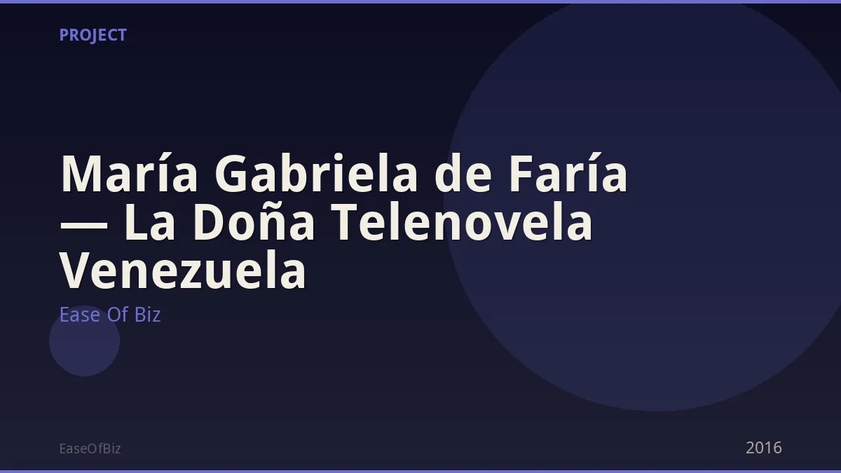 María Gabriela de Faría — La Doña Telenovela Venezuela