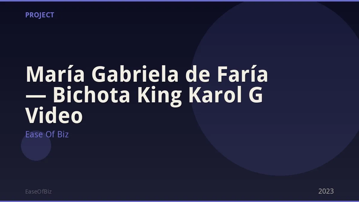 María Gabriela de Faría — Bichota King Karol G Video