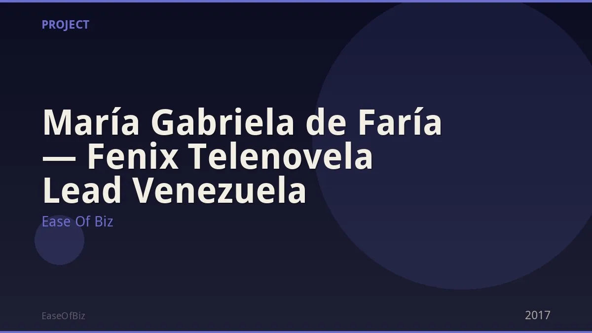 María Gabriela de Faría — Fenix Telenovela Lead Venezuela