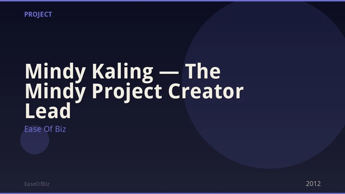 Mindy Kaling — The Mindy Project Creator Lead