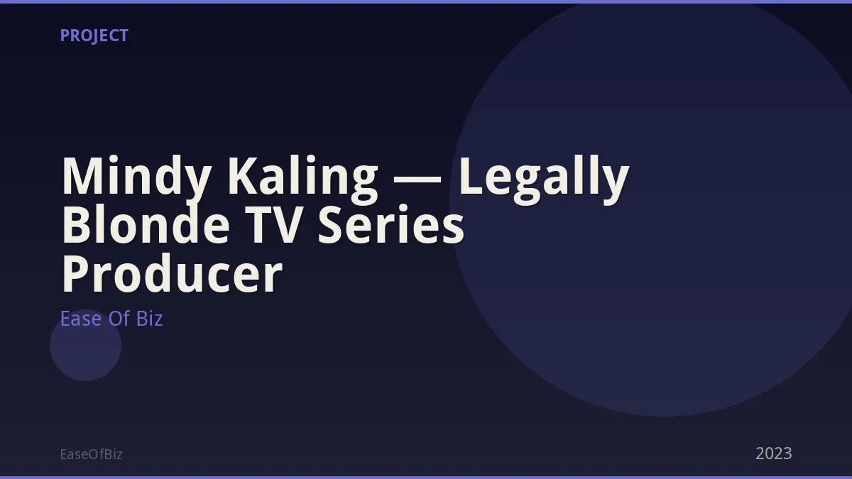 Mindy Kaling — Legally Blonde TV Series Producer