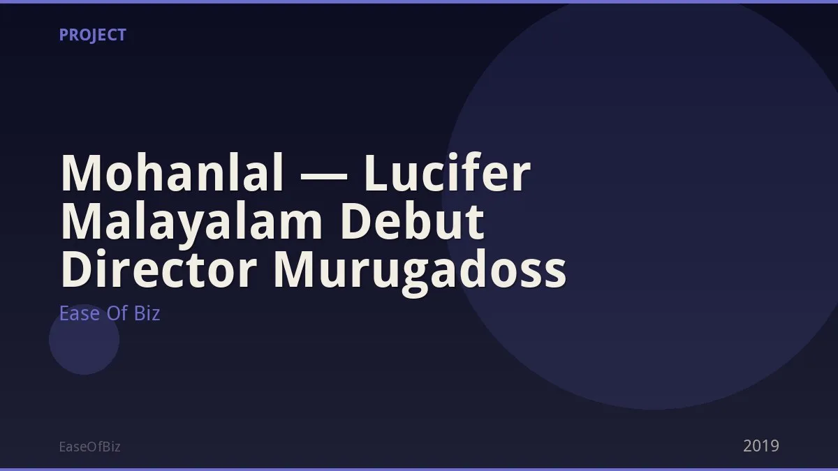 Mohanlal — Lucifer Malayalam Debut Director Murugadoss