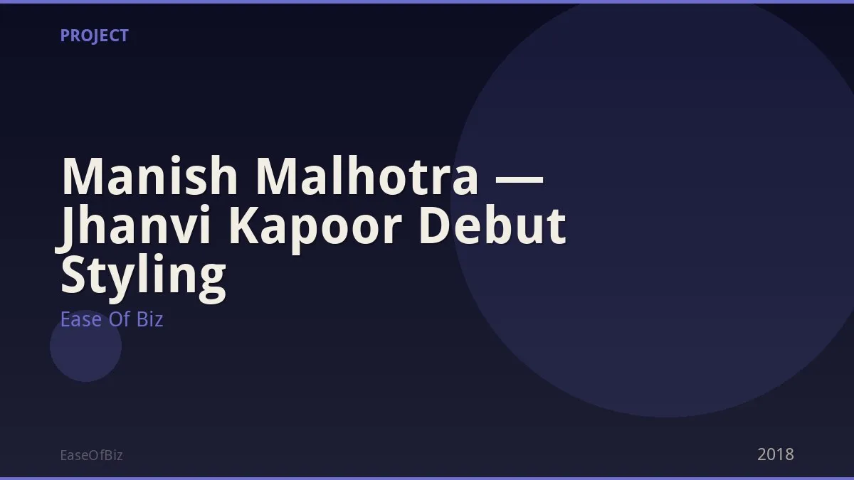 Manish Malhotra — Jhanvi Kapoor Debut Styling
