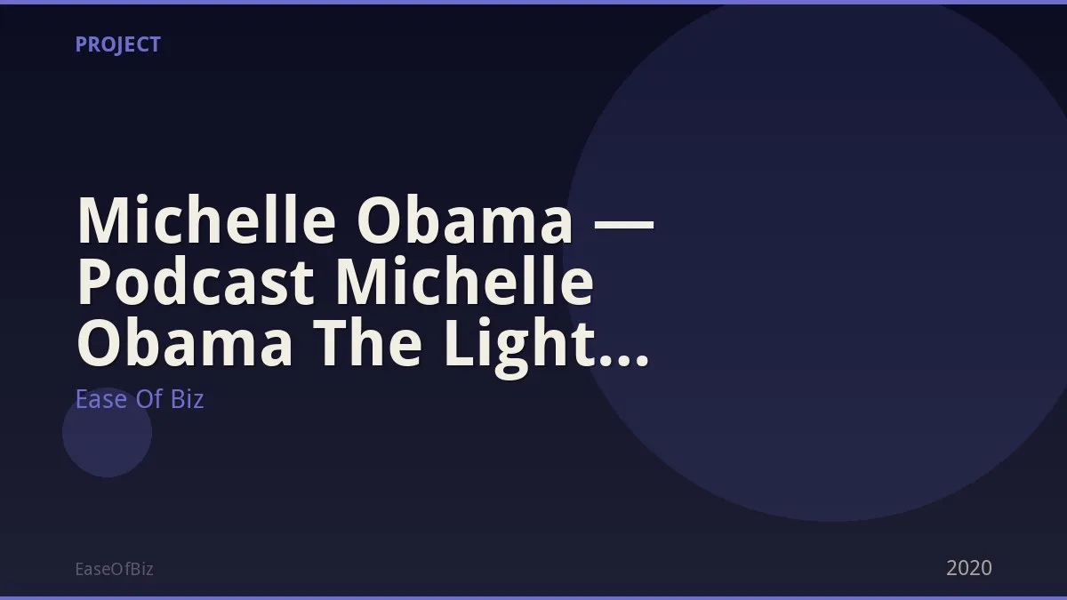 Michelle Obama — Podcast Michelle Obama The Light Podcast