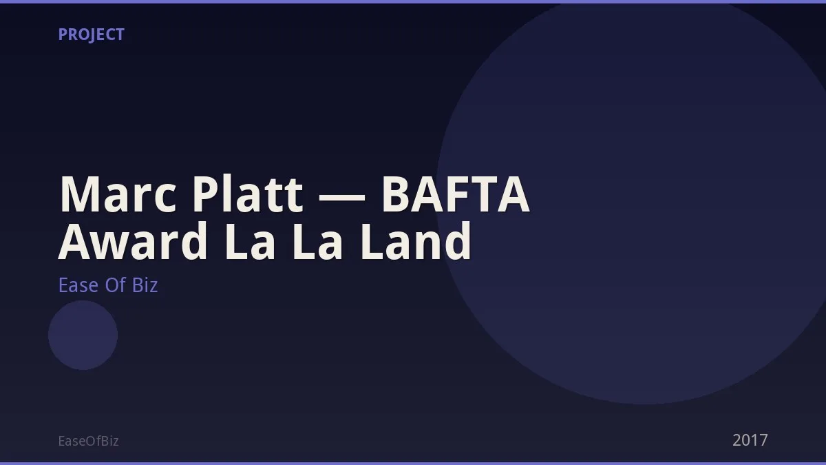Marc Platt — BAFTA Award La La Land