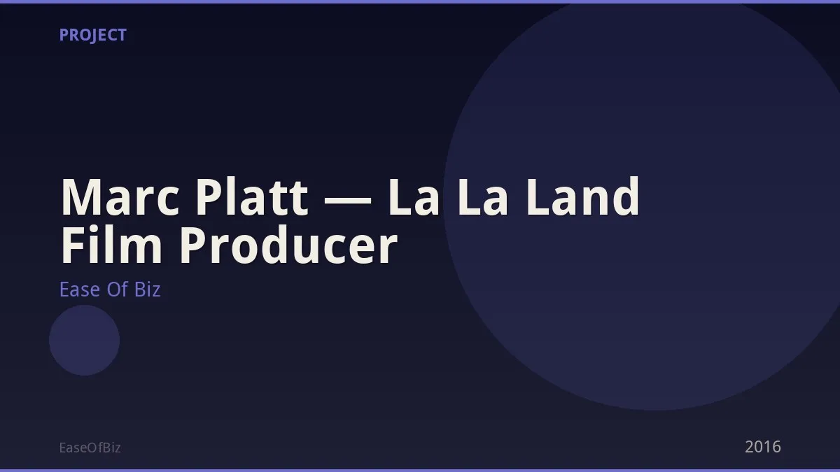 Marc Platt — La La Land Film Producer