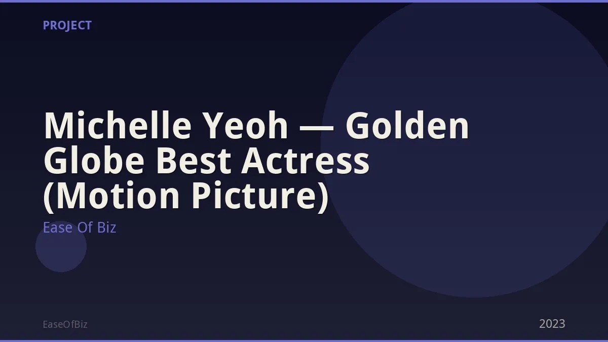 Michelle Yeoh — Golden Globe Best Actress (Motion Picture)