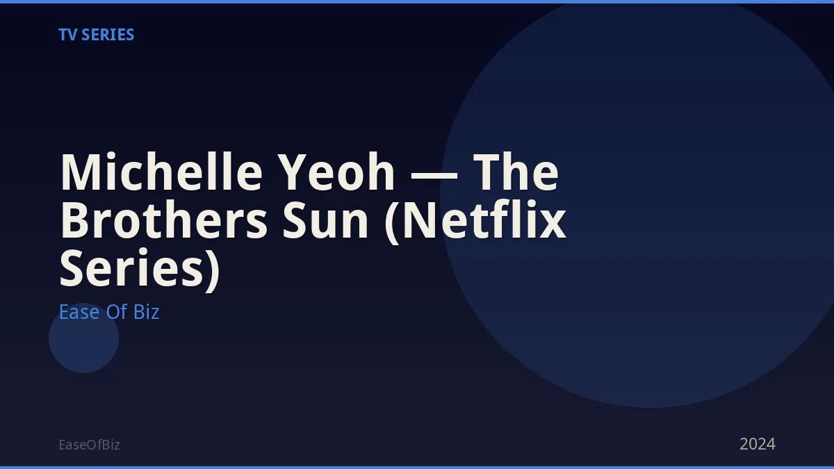 Michelle Yeoh — The Brothers Sun (Netflix Series)