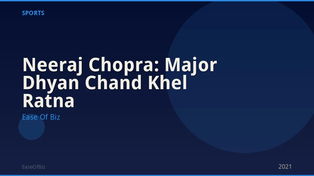 Neeraj Chopra: Major Dhyan Chand Khel Ratna