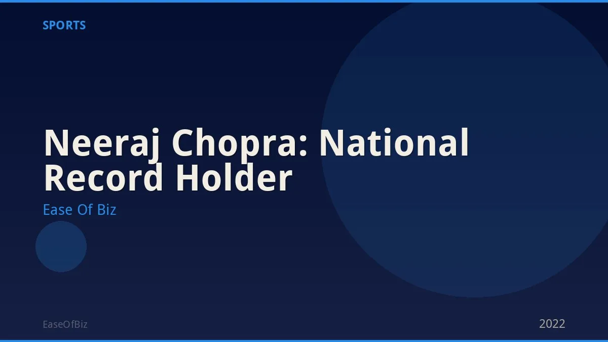 Neeraj Chopra: National Record Holder