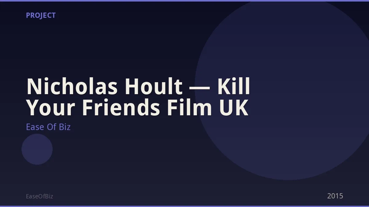 Nicholas Hoult — Kill Your Friends Film UK