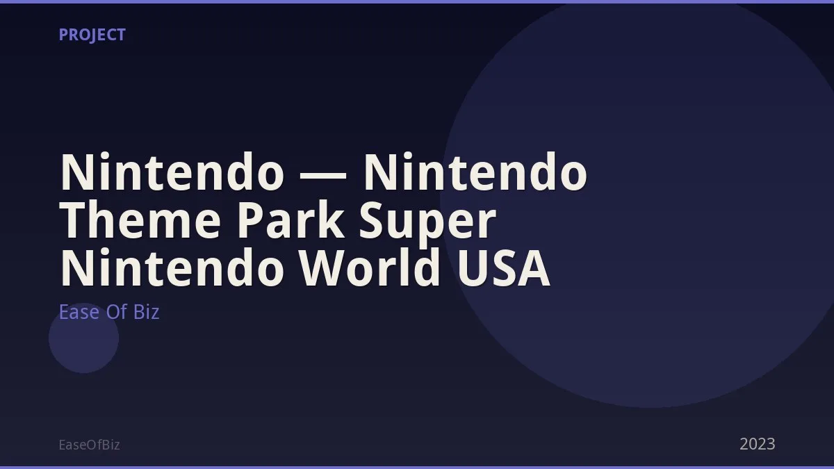 Nintendo — Nintendo Theme Park Super Nintendo World USA