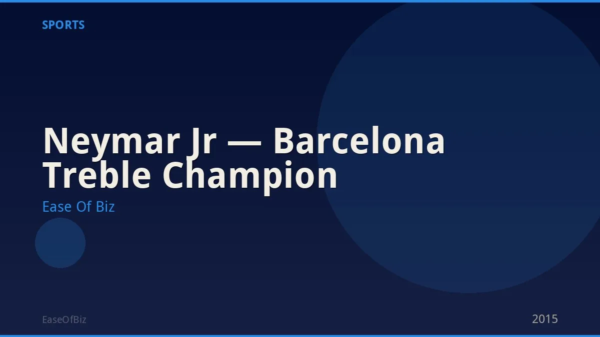 Neymar Jr — Barcelona Treble Champion