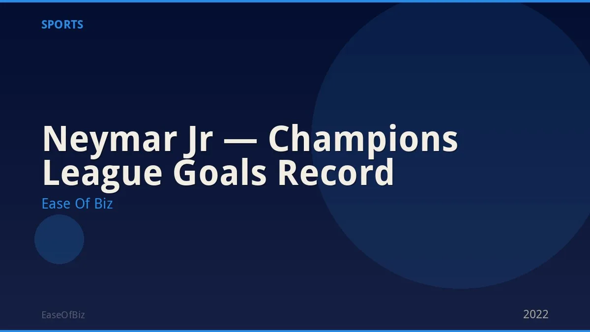 Neymar Jr — Champions League Goals Record