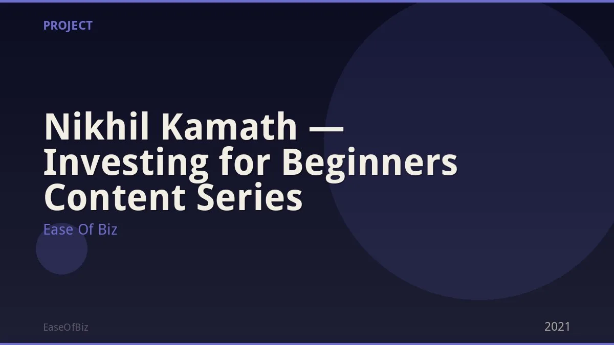 Nikhil Kamath — Investing for Beginners Content Series