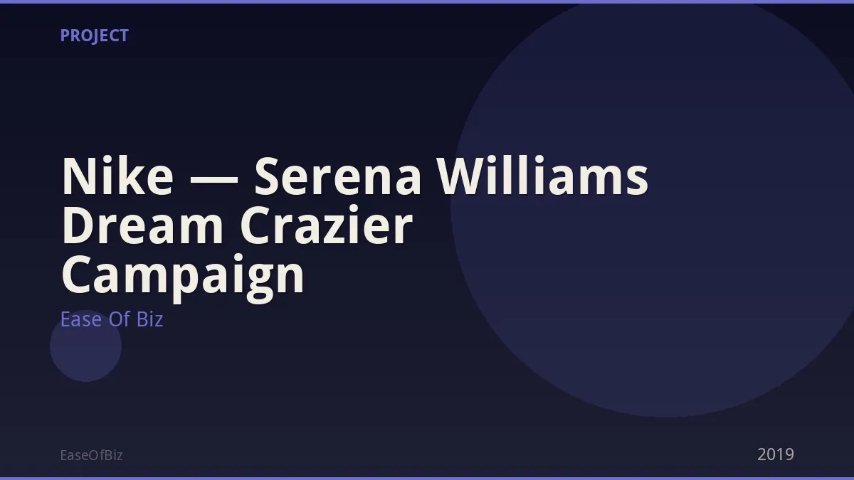 Nike — Serena Williams Dream Crazier Campaign