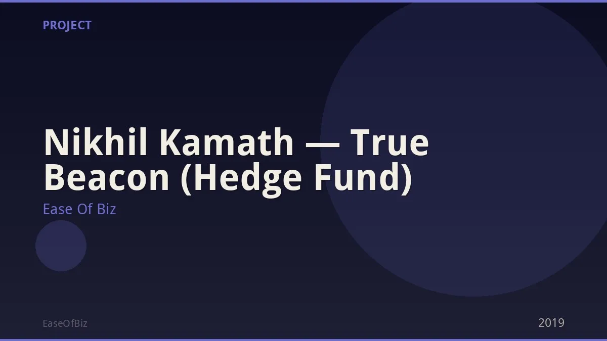 Nikhil Kamath — True Beacon (Hedge Fund)
