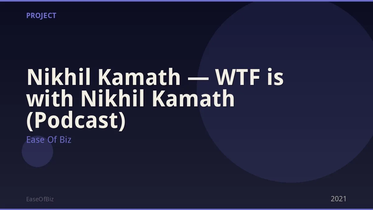 Nikhil Kamath — WTF is with Nikhil Kamath (Podcast)