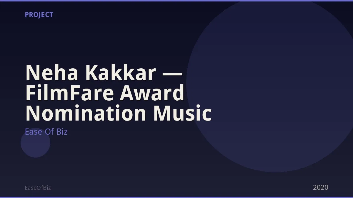 Neha Kakkar — FilmFare Award Nomination Music
