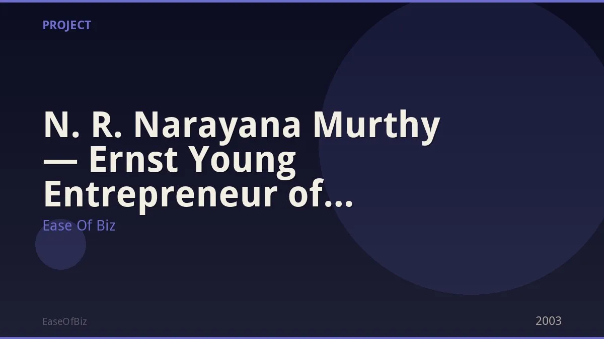 N. R. Narayana Murthy — Ernst Young Entrepreneur of Century