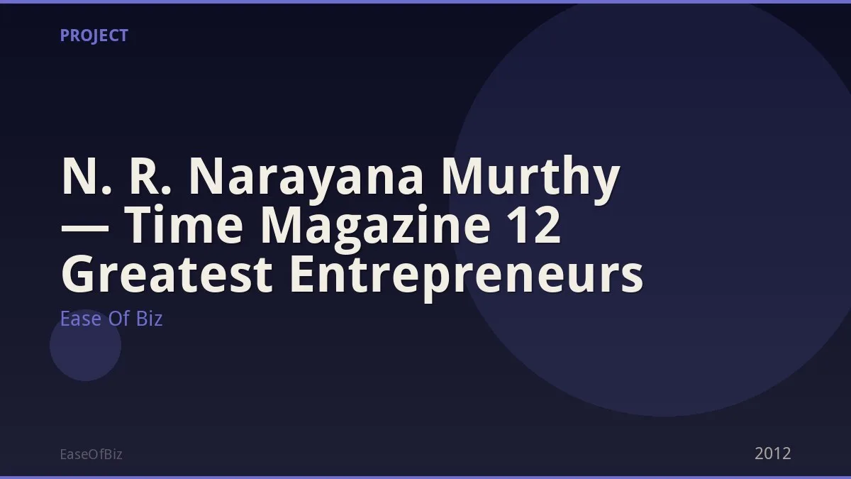 N. R. Narayana Murthy — Time Magazine 12 Greatest Entrepreneurs