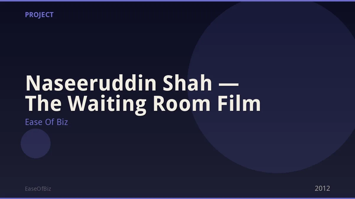 Naseeruddin Shah — The Waiting Room Film