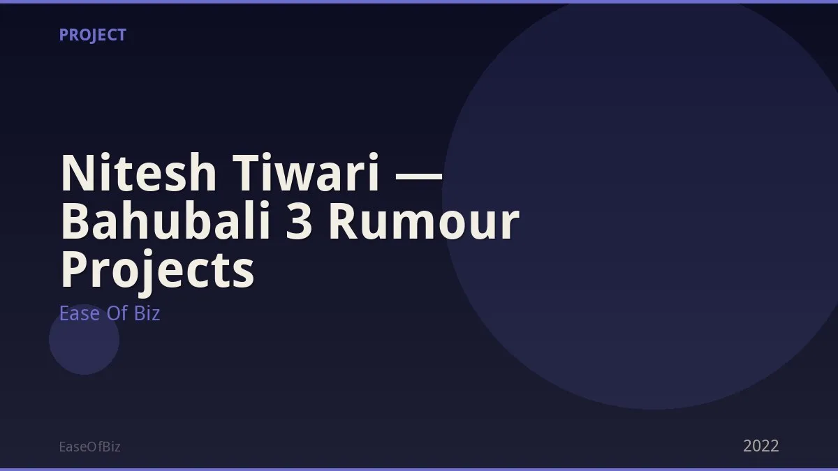 Nitesh Tiwari — Bahubali 3 Rumour Projects