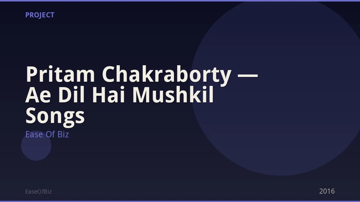 Pritam Chakraborty — Ae Dil Hai Mushkil Songs