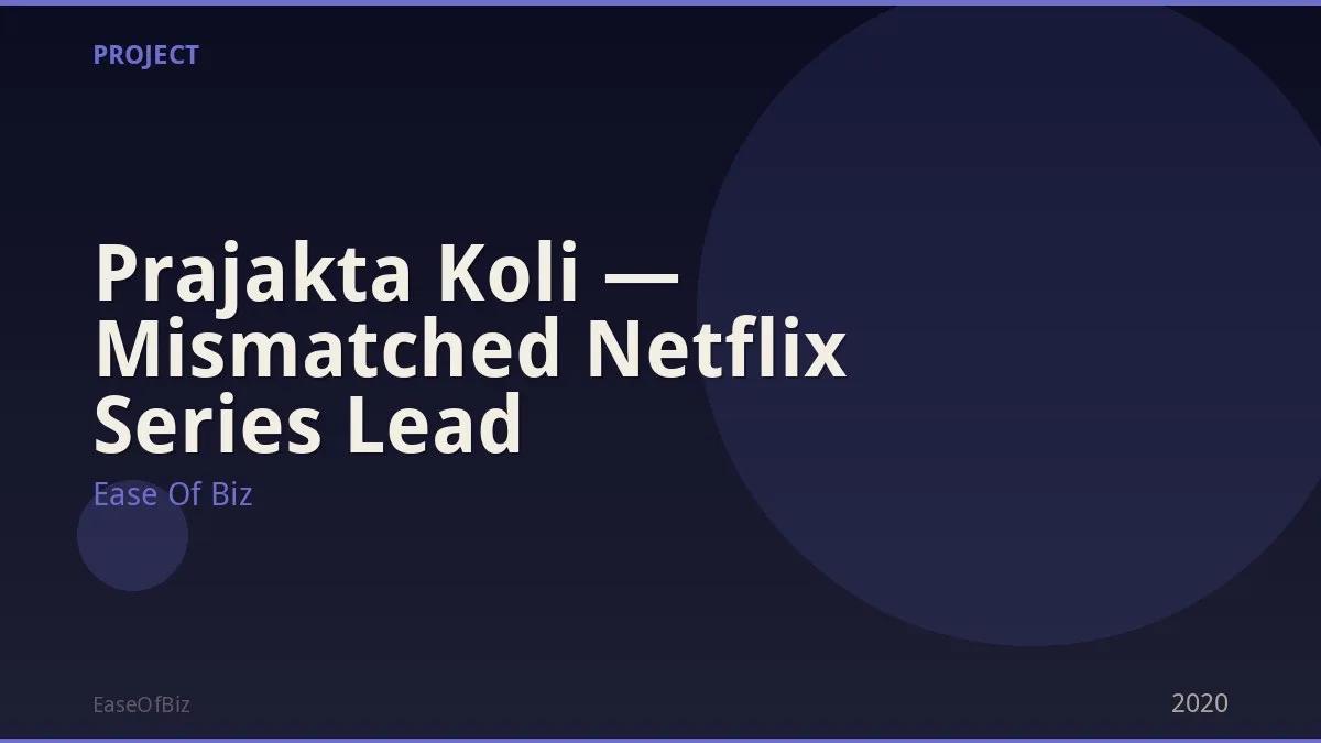 Prajakta Koli — Mismatched Netflix Series Lead