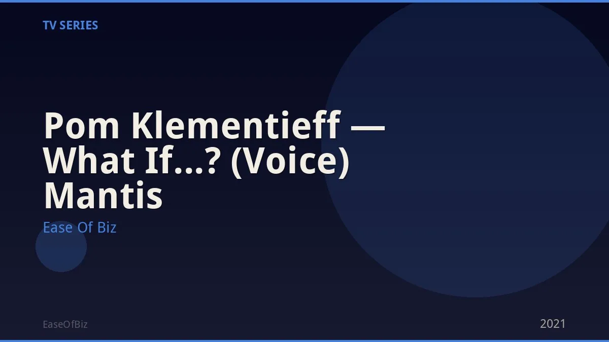 Pom Klementieff — What If...? (Voice) Mantis