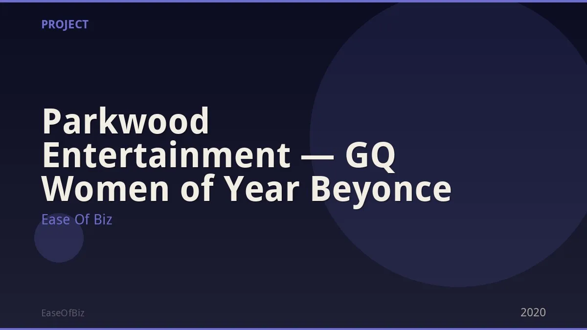 Parkwood Entertainment — GQ Women of Year Beyonce
