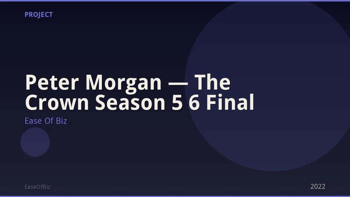 Peter Morgan — The Crown Season 5 6 Final