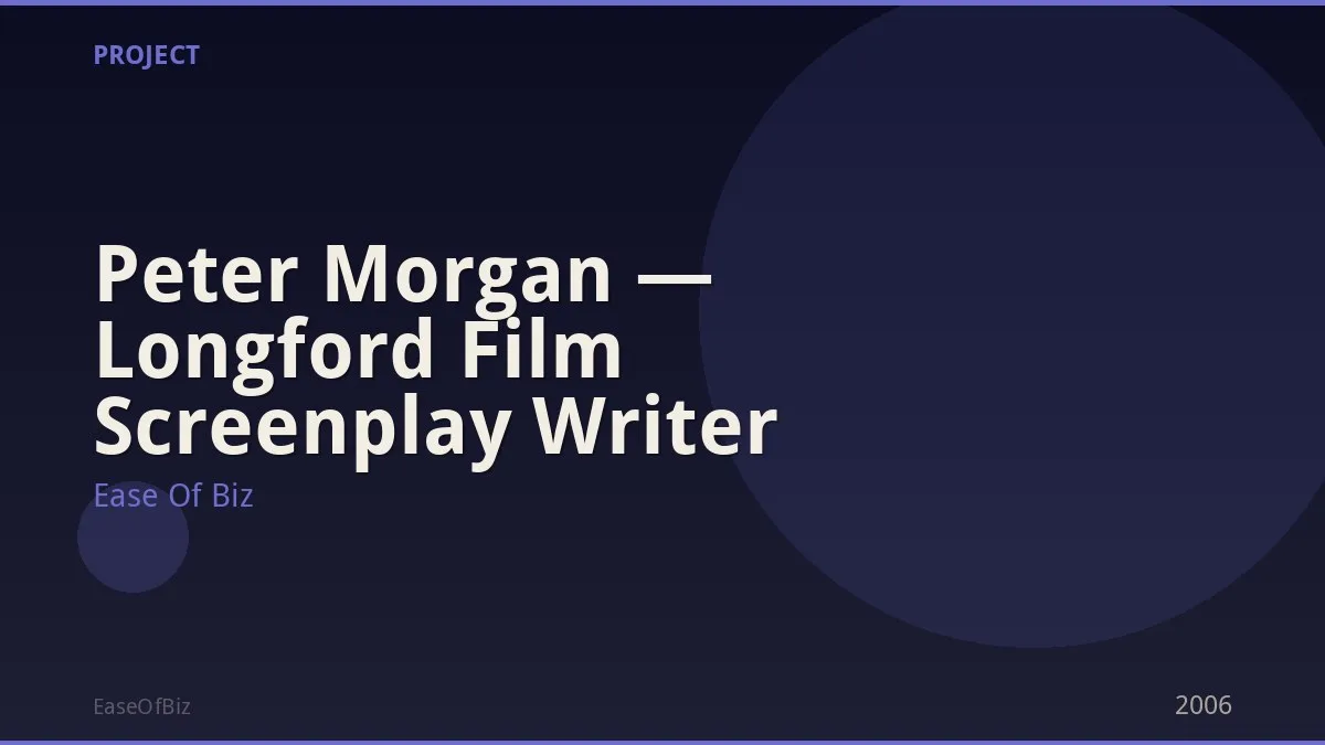 Peter Morgan — Longford Film Screenplay Writer
