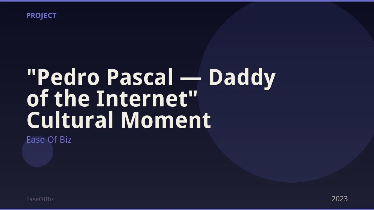 "Pedro Pascal — Daddy of the Internet" Cultural Moment
