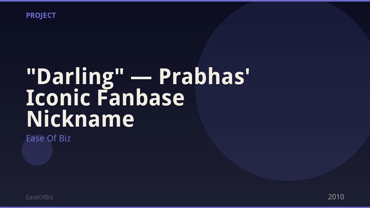 "Darling" — Prabhas' Iconic Fanbase Nickname