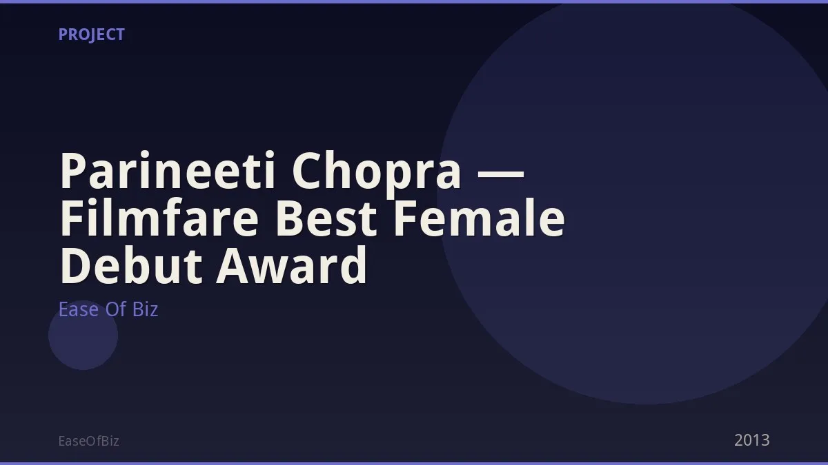 Parineeti Chopra — Filmfare Best Female Debut Award