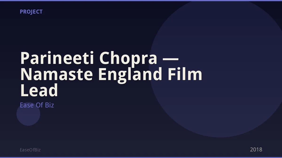 Parineeti Chopra — Namaste England Film Lead