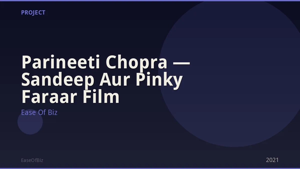 Parineeti Chopra — Sandeep Aur Pinky Faraar Film