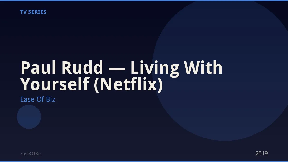 Paul Rudd — Living With Yourself (Netflix)