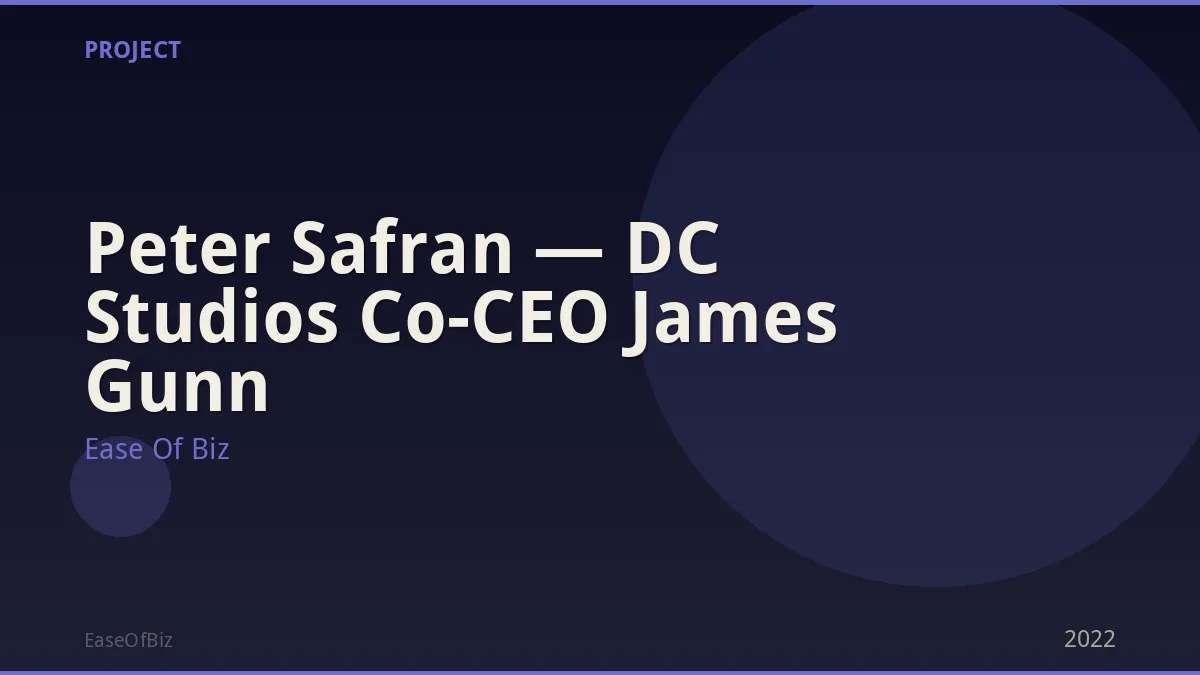 Peter Safran — DC Studios Co-CEO James Gunn