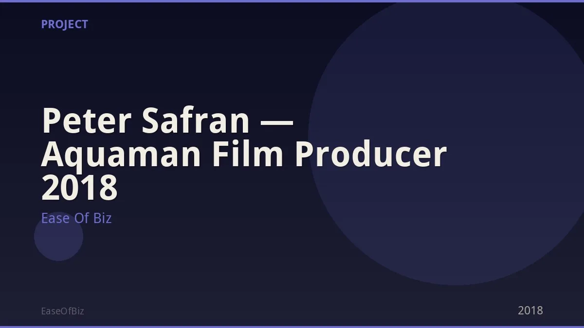 Peter Safran — Aquaman Film Producer 2018