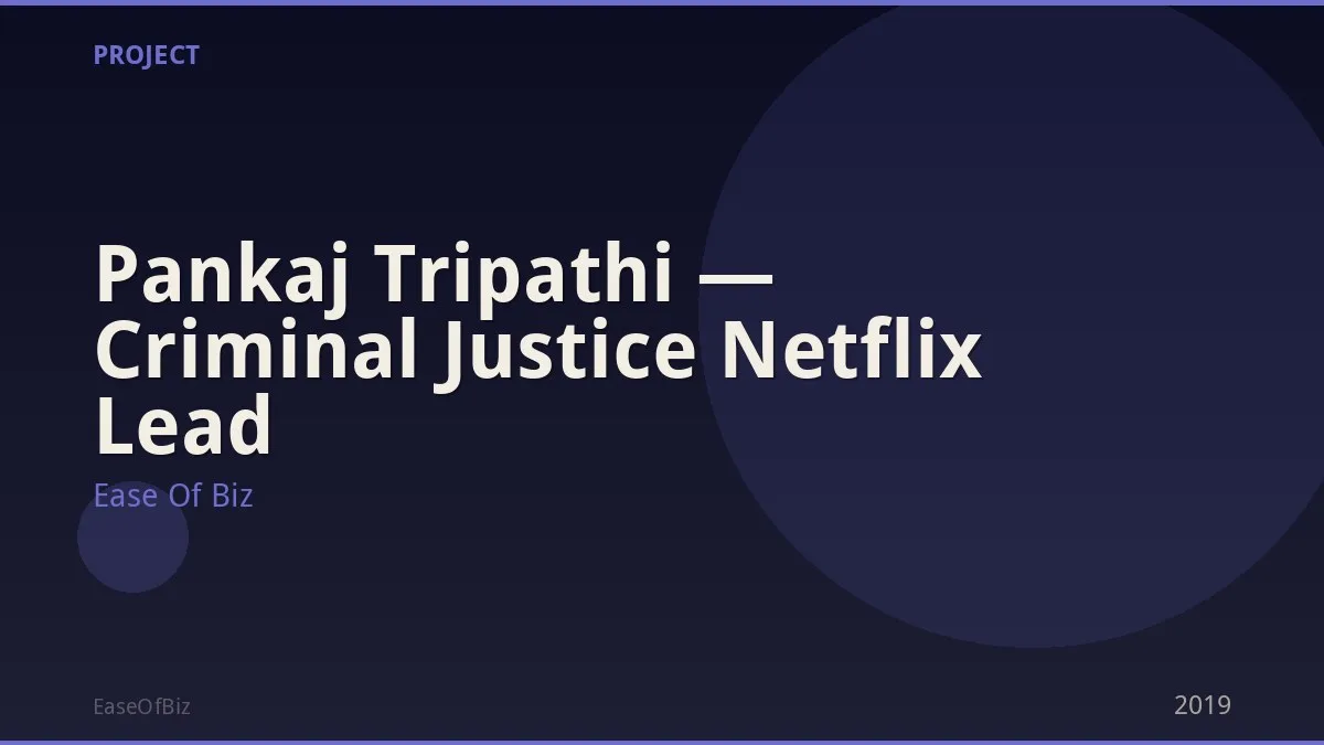 Pankaj Tripathi — Criminal Justice Netflix Lead