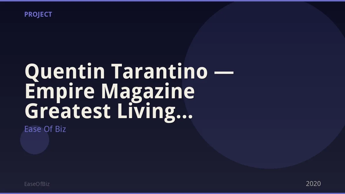 Quentin Tarantino — Empire Magazine Greatest Living Filmmaker